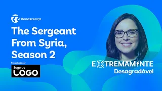 The Sergeant From Syria, Season 2 - Extremamente Desagradável
