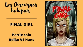 Final Girl - partie solo : Hans VS Reiko