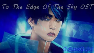 To The Edge Of The Sky OST - Passage of Time