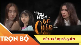 "Đứa Trẻ Bị Bỏ Quên" vì quá khứ đau buồn của người mẹ - Phim Trọn Bộ #xchp #ionetv