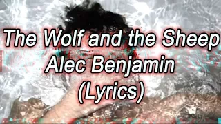 The Wolf and the Sheep - Alec Benjamin (Lyrics)