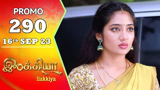 Ilakkiya Serial | Episode 290 Promo | Hima Bindhu | Nandan | Sushma Nair | Saregama TV Shows Tamil