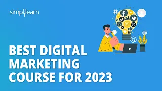 🔥 Best Digital Marketing Course for 2023 | Digital Marketing Course for Beginners | Simplilearn