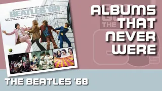 BEATLES '68 Albums That Never Were - Single Disc White Album | #029