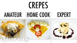 4 Levels of Crepes: Amateur to Food Scientist | Epicurious