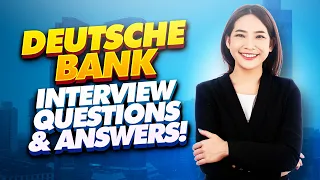 DEUTSCHE BANK Interview Questions And Answers! (How to PASS a Deutsche Bank Job Interview!)