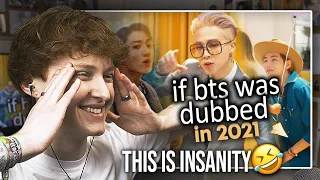 THIS IS INSANITY! (if bts was dubbed in 2021 | Reaction)