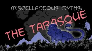 Miscellaneous Myths: The Tarasque