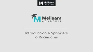 Introducción básica a los Sprinklers o Rociadores / MELISAM