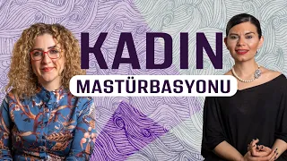 Kadın Mastürbasyonu hakkında her şey!!