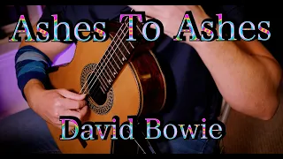 Ashes To Ashes - David Bowie - Classical Guitar