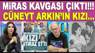 Cüneyt Arkın'ın vasiyeti okundu ailede miras kavgası çıktı! Kızı Filiz ortalığı ayağa kaldırdı!