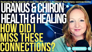 💛 The Charts of Realife Healers! MY SHOCK DISCOVERY! The Uranus & Chiron Connection. 💛