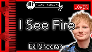 I See Fire (LOWER -3) - Ed Sheeran - Piano Karaoke Instrumental