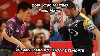 2017 USBC Masters Final Match - Michael Tang V.S. Jason Belmonte