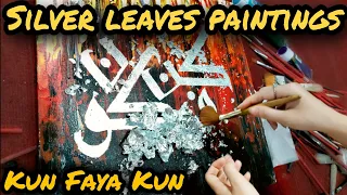 Kun Faya Kun / modern calligraphy painting/ silver leaves / abstract/ #fmart
