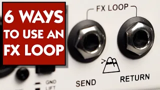 6 Ways To Use An FX Loop