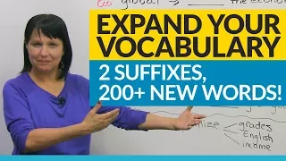 Vocabulary Hack: 2 suffixes, 200+ words!