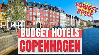 Best Budget Hotels Copenhagen | Where to stay in Copenhagen