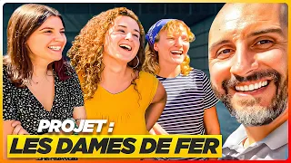 #LDDF 1 - 3 FILLES ! 👩🏼 👩🏼‍🦰 👩🏻 PROJET "Les Dames de Fer"