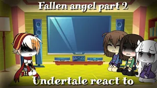 Undertale react to fallen angel part 2 of the glichtale megalomaniac ~gacha life ~