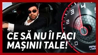 Ce sa NU ii faci masinii tale!