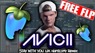 Avicii - Stay With You (Nobody UK Hardcore / Happy Hardcore Remix)  [FREE FLP DOWNLOAD // FL Studio]