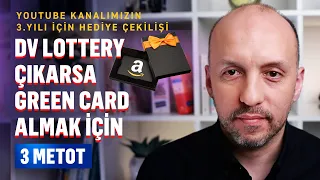 🎁🎁🎁 DV LOTTERY 2024 sana çıkarsa Green Card almanın 3 farklı yolu