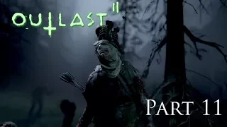 Outlast 2 PS4 - Part 11 (Crucified | Get Your Camera Back)
