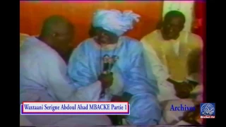 Waxtaani Serigne Abdoul Ahad MBACKE Partie 1