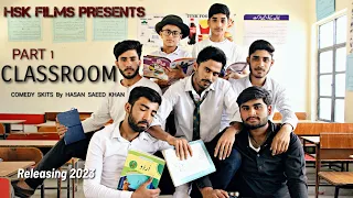 CLASSROOM| Short Comedy skits By Hasan Saeed Khan| HSK FILMS PRESENTS