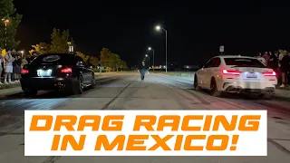 Drag Racing Our BMW E85 E60 M5 IN MEXICO!!!