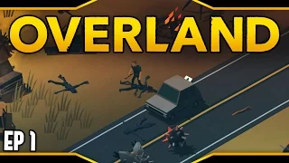 Overland ➤ New 3D Survival Tactics Game - First Impressions [Let's Play Overland Gameplay][Ep 1]