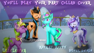 [Collab] You'll Play Your Part - Collab Cover! (ft. KitKat Kitty, LillyLeafVA, and Voltaradragoness)