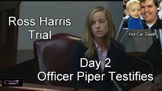 Ross Harris Trial Day 2 Part 1 (Officer Piper Testifies) 10/04/16