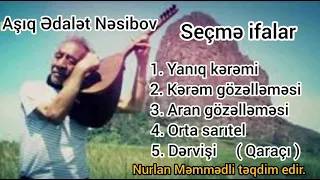 Aşıq Ədalət Nəsibovun seçmə ifaları #EdaletNesibov #millisaz #sazdersleri #yaniqkeremi #aşıqhavaları