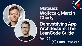 Flutter Connection 2024 - Mateusz Wojtczak &  Marcin Chudy - Demystifying App Architecture