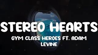 Gym Class Heroes ft. Adam Levine - Stereo Hearts (Lyrics)