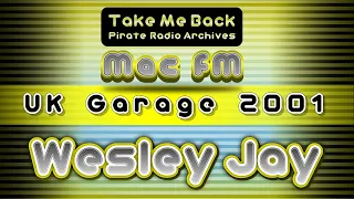 OLD SCHOOL UK GARAGE 2001 | DJ WESLEY JAY (CLUB EXPOSURE) | MAC FM 92.7