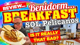 BREAKFAST at The Sol Pelicanos BENIDORM Is it REALLY THAT BAD?