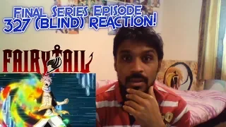 FairyTail 2018 Final Series Episode 327 (BLIND) REACTION! Natsu's MAJOR Magic Boost!