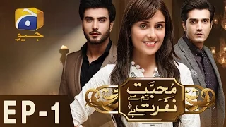 Mohabbat Tum Se Nafrat Hai - Episode 1 | Har Pal Geo