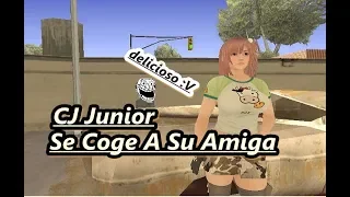 (+18) CJ Junior Se coje a la amiga De Su Hermana - GTA San Andreas Loquendo