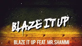 Mr Shammi - Blaze It Up  Shortvalley Dub Remix