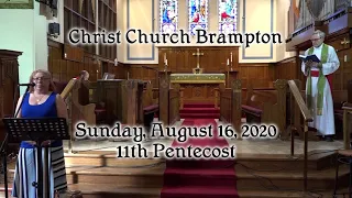 Sunday Service August 16, 2020 (11th Sunday after Pentecost)