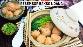 SERING DI REMEHKAN. BEGINI CARA MEMBUAT SOP BAKSO UDANG YG ENAK & SIMPLE