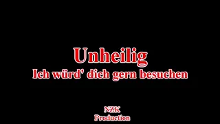 Unheilig  - Ich würd' dich gern besuchen(Lyrics)