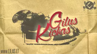 Lilas ir Innomine - Gilus Kickas (feat. Karpiz, DJ Swix)