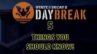 5 useful tips for Daybreak! - State of Decay 2