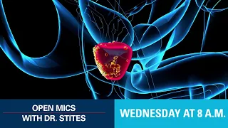 Open Mics with Dr. Stites - Heat Seeking Missile for Prostate Cancer